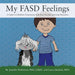 My FASD Feelings: A Guide to Children's Experience with Fetal Alcohol Spectrum Disorders