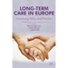 Long-Term Care in Europe: Improving Policy and Practice