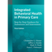 Integrated Behavioral Health in Primary Care: Step-By-Step Guidance for Assessment and Intervention