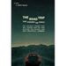 The Road Trip That Changed the World: The Unlikely Theory That Will Change How You View Culture, the Church, And, Most Importantly, Yourself