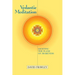 Vedantic Meditation: Lighting the Flame of Awareness