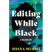 Editing While Black: A Memoir