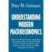 Understanding Modern Macroeconomics: Resources, National Income, Employment and Unemployment, Growth and Wealth, Inflation, Government Policies, Money
