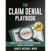 The Claim Denial Playbook: Proven Systems for Appealing and Preventing Medical Claim Denials