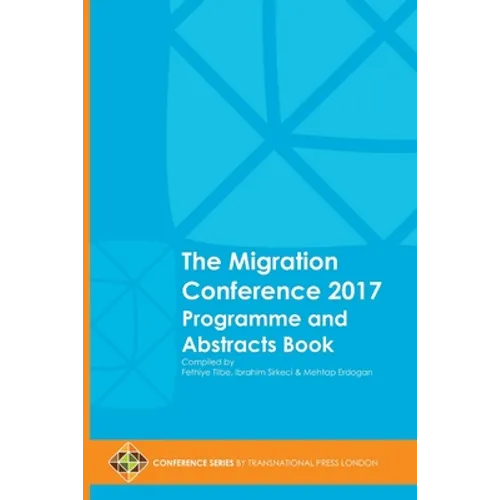 The Migration Conference 2017 Programme and Abstracts Book