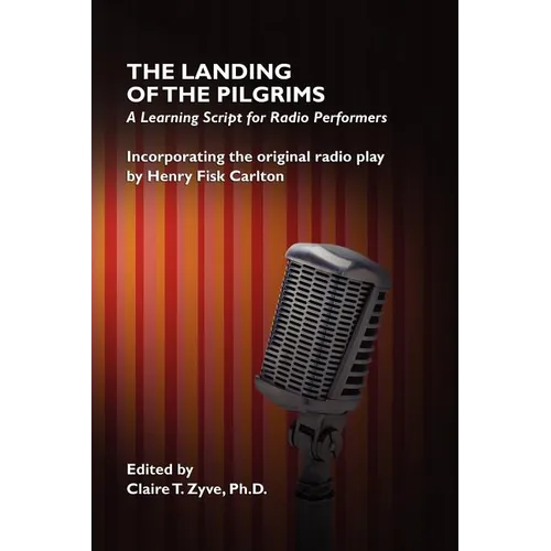The Landing of the Pilgrims: A Learning Script for Radio Performers