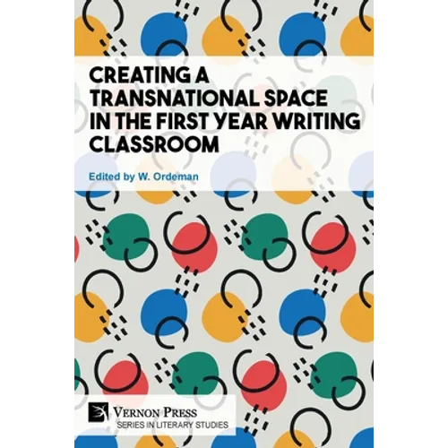 Creating a Transnational Space in the First Year Writing Classroom