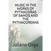 Music in the Works of Pythagoras of Samos and the Pythagoreans