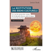 La restitution des biens culturels: Le cas des protocoles royaux de la dynastie Joseon entre le Japon et la Corée du Sud