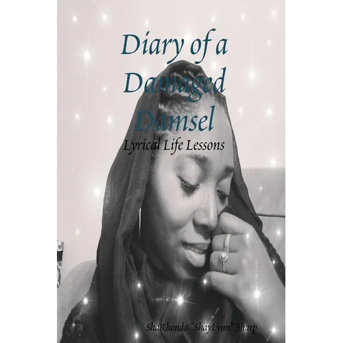 Diary of a Damaged Damsel: Lyrical Life Lessons