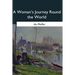 A Woman's Journey Round the World