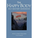 The Happy Body: Self Mastery Workbook