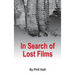 In Search of Lost Films (hardback)