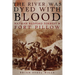 The River Was Dyed with Blood: Nathan Bedford Forrest and Fort Pillow