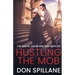 Hustling the Mob: The Mafia, Malware, and Murder