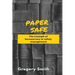 Paper Safe: The triumph of bureaucracy in safety management