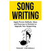 Songwriting: Apply Proven Methods, Ideas and Exercises to Kickstart or Upgrade Your Songwriting
