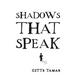 Shadows That Speak