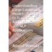 Understanding Large Language Models: A Guide to Transformer Architectures and NLP Applications