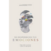 No Desperdicies Tus Emociones: Cómo Lo Que Sientes Te Acerca a Dios Y Le Da Gloria