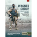 Wagner Group: Private Military Company: Establishment, Profile and Operations 2013-2023 Volume 2