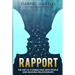 Rapport: The Art of Connecting with People and Building Relationships
