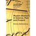 Muslim Women in Science, Past and Present