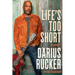 Life's Too Short: A Memoir