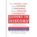 Queers in History: The Comprehensive Encyclopedia of Historical Gays, Lesbians and Bisexuals