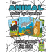 The Animal Color by Number Activity Book for Kids: (Ages 4-8) Includes A Variety of Animals! (Wild Life, Woodland Animals, Sea Life and More!)