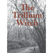 The Trillium Witch