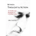 Between Thought and Action: An Intellectual Biography of Fethullah Gülen