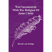 War Inconsistent with the Religion of Jesus Christ