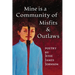 Mine is a Community of Misfits & Outlaws