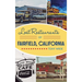 Lost Restaurants of Fairfield, California