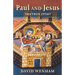 Paul and Jesus: The True Story