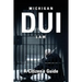 Michigan DUI Law: A Citizen's Guide