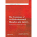 The Economics of Health Professional Education and Careers