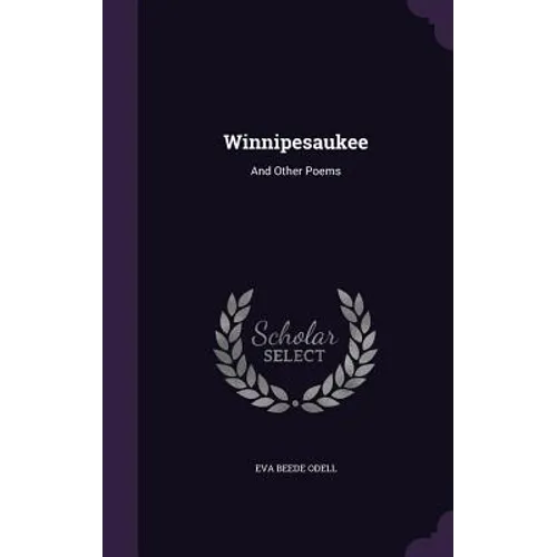 Winnipesaukee: And Other Poems