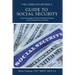 The Complete Retiree's Guide to Social Security: Powerful Strategies to Maximize Retirement Benefits and Get the Most from Your Money
