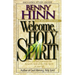 Welcome, Holy Spirit: How You Can Experience the Dynamic Work of the Holy Spirit in Your Life.