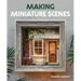 Making Miniature Scenes