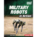 Military Robots in Action