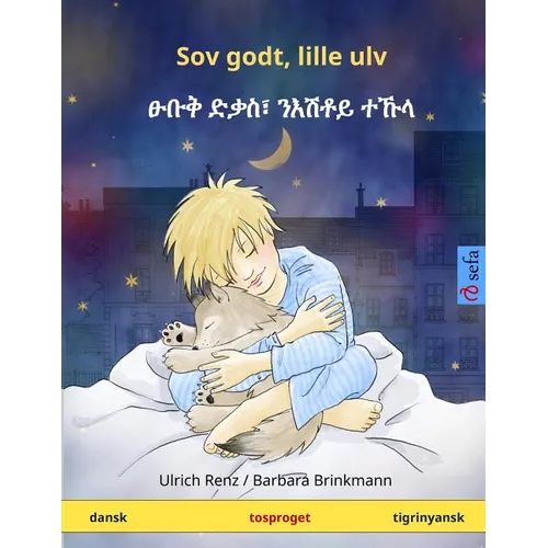 Sov godt, lille ulv. Tosproget børnebog (dansk - tigrinyansk)
