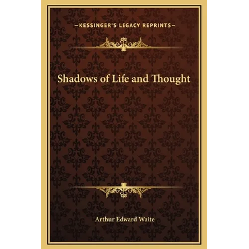 Shadows of Life and Thought