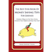 The Best Ever Book of Money Saving Tips For Greenies: Creative Ways to Cut Your Costs, Conserve Your Capital And Keep Your Cash
