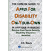 The Concise Guide to Apply for Disability On-Your-Own: In Just Four (4) Months Receive Your Social Security Disability Insurance Benefits!