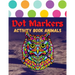 Dot Markers Activity Book Animals: 100 Animals to Color, for Toddlers, Preschool, and Kindergarten Kids