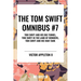 Tom Swift Omnibus #7: Tom Swift and His Big Tunnel, Tom Swift in the Land of Wonders, Tom Swift and His War Tank