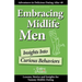Embracing Midlife Men: Insights Into Curious Behaviors